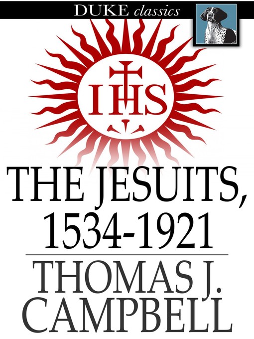 Titeldetails für The Jesuits, 1534-1921 nach Thomas J. Campbell - Verfügbar